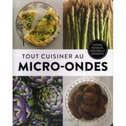 Tout cuisiner au micro-ondes Bowen, Carol Modus Vivendi