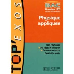 Physique appliquée, génie électronique, bac 1re STI Roger Battesti, Guy Brisse, Gérard Terrier Hachette Education