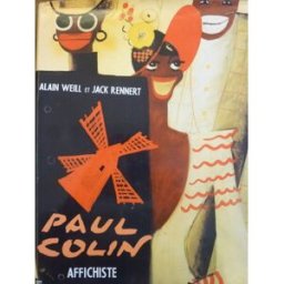 Paul Colin, affichiste Alain Weill, Jack Rennert Denoël