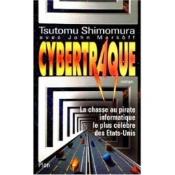 Cybertraque : la chasse au pirate informatique le plus célèbre des Etats-Unis Tsutomu Shimomura Plon