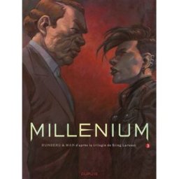 Millénium. Vol. 3. La fille qui rêvait d'un bidon d'essence et d'une allumette : première partie Sylvain Runberg, Man Dupuis