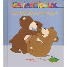 Les bébés animaux Fani Marceau, Claire Le Grand Gründ