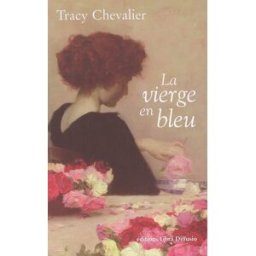 La vierge en bleu Tracy Chevalier Libra diffusio