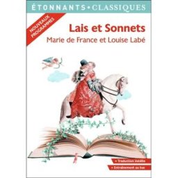 Lais et sonnets : nouveaux programmes Marie de France, Louise Labé Flammarion