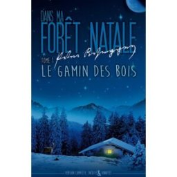 Dans ma foret natale: Tome I : Gamin dans la forêt rosegger, peter CreateSpace Independent Publishing Platform