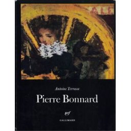 pierre bonnard antoine terrasse editions n r f gallimard paris 1967