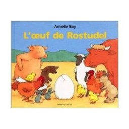 L'oeuf de Rostudel Armelle Boy Bayard Jeunesse