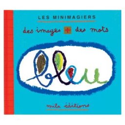 Bleu : des images plus des mots anne weiss Mila
