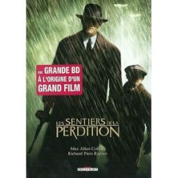 Les sentiers de la perdition Richard Pierce Rayner, Max Allan Collins Delcourt