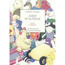 L'oeuf et la poule Catherine Verlaguet Actes Sud