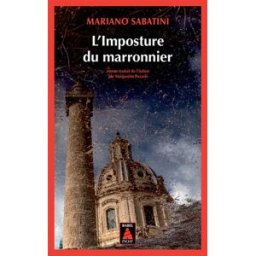 Une enquête de Leo Malinverno. L'imposture du marronnier Mariano Sabatini Actes Sud