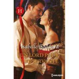 Un lord pour une servante Isabelle Goddard Harlequin