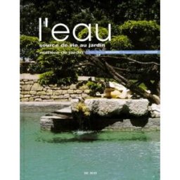 L'eau : source de vie au jardin Bénédicte Boudassou Du May