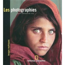 Les photographies : images mythiques Leah Bendavid-Val National Geographic