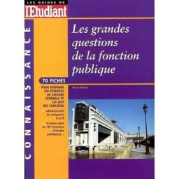 Les grandes questions de la fonction publique Pierre Gévart L'Etudiant