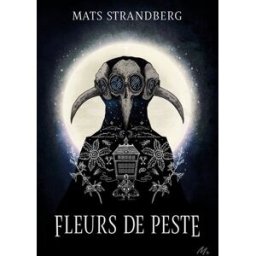 Fleurs de peste Mats Strandberg Ecole des loisirs