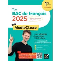 Ton bac de français avec MediaClasse : 1re générale nouveau bac : oeuvres au programme 2024-2025 inc Romain Boussot Hatier