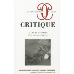 Critique, n° 788-789. Georges Bataille : d'un monde l'autre denis hollier, georges didi-huberman, dominique kunz westerhoff, philippe roger, collectif, marcus coelen, pierre antoine fabre, susanna mati, yoshikazu nakaji, franco rella Minuit