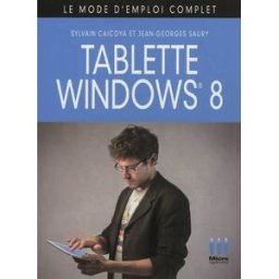 Tablette Windows 8 Sylvain Caicoya, Jean-Georges Saury Micro application