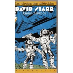 Les Pirates des astéroïdes Isaac Asimov, Eric Loutte C. Lefrancq