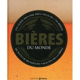 Bières du monde collectif Editions Prisma