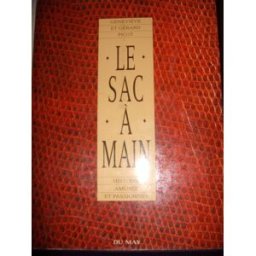 Le sac à main : histoire amusée et passionnée Geneviève Picot, Gérard Picot Du May
