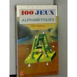 100 jeux alphabétiques Pierre Berloquin Le Livre de poche