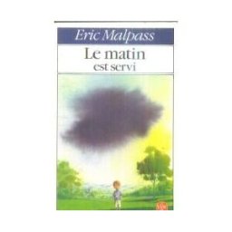 le matin est servi : roman malpass-e le livre de poche