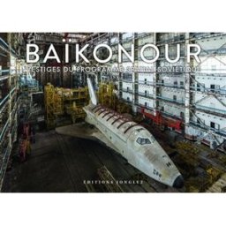 Baïkonour : vestiges du programme spatial soviétique Jonk Jonglez