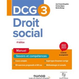 DCG 3, droit social : manuel, savoirs et compétences : 2022-2023 Jean-François Bocquillon, Christine Alglave, Martine Mariage Dunod