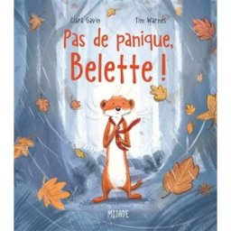 Pas de panique, Belette ! Ciara Gavin, Tim Warnes Mijade
