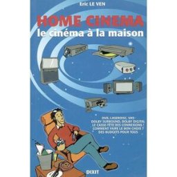 Home cinema, le guide Éric Le Ven Dixit
