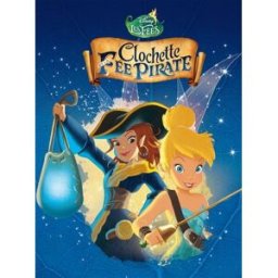 Clochette et la fée pirate Walt Disney company Hachette jeunesse-Disney