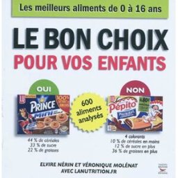 Le bon choix pour vos enfants : 600 aliments analysés : les meilleurs aliments de 0 à 16 ans lanutrition.fr T. Souccar