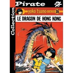 bd pirate : yoko tsuno, tome 16 : le dragon de honk-kong leloup, roger dupuis