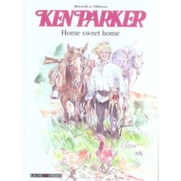 Ken Parker. Vol. 2. Home, sweet home Guilo Milazzo, Brigitte Bérardi Ligne d'ombre