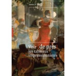 Voir de près les tableaux impressionnistes James Henry Rubin Hazan