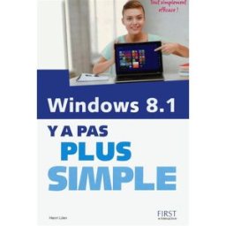Windows 8.1 : y a pas plus simple Henri Lilen First interactive