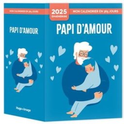 Mon calendrier 2025 : Papi d'amour Gérard Schaller Hugo Image