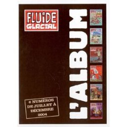 Fluide glacial, l'album, n° 2004-2 fluide glacial, collectif Fluide glacial