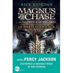 Magnus Chase et les dieux d'Asgard. Vol. 2. Le marteau de Thor Rick Riordan Albin Michel-Jeunesse