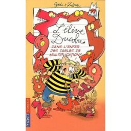 L'élève Ducobu. Vol. 11. Dans l'enfer des tables de multiplication ! Zidrou, Bernard Godi Pocket jeunesse