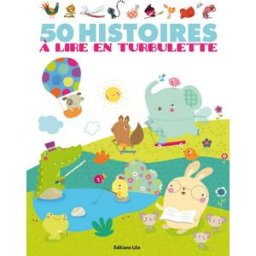 50 histoires à lire en turbulette collectif Lito