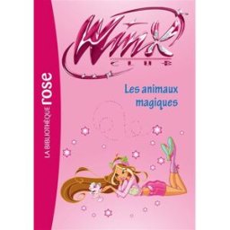 Winx Club. Vol. 32. Les animaux magiques Sophie Marvaud Hachette Jeunesse
