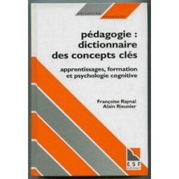 pedagogie dictionnaire des concepts cles raynal/rieunier esf editeur