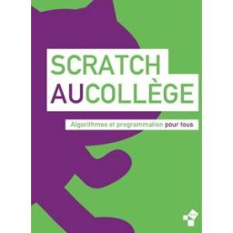 Scratch au collège: Algorithme et programmation Exo7 CreateSpace Independent Publishing Platform