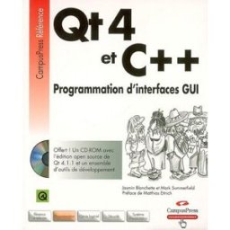 Qt 4 et C++ : programmation d'interfaces GUI Jasmin Blanchette, Mark Summerfield CampusPress