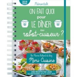 On fait quoi pour le dîner au robot-cuiseur ? : une recette par jour de septembre 2019 à août 2020 Marine Rolland Ed. 365