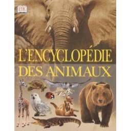 L'encyclopédie des animaux collectif DK
