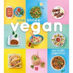 Une année vegan : avec la fée Stéphanie Stéphanie Tresch-Medici la Plage